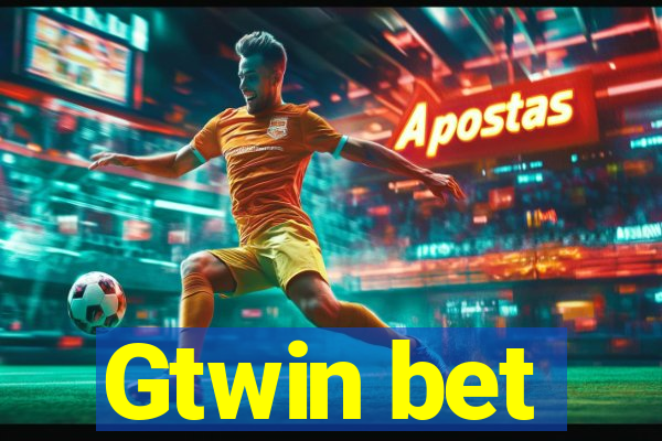 Gtwin bet